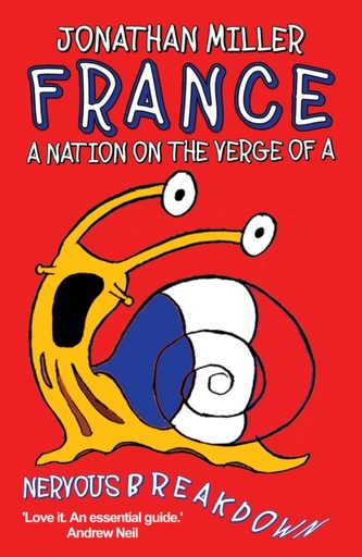 France, a Nation on the Verge of a Nervous Breakdown