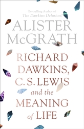  Dawkins, Lewis and the Meaning of Life