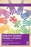 Integrative Systemic Therapy in Practice