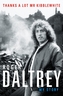 Roger Daltrey: Thanks a lot Mr Kibblewhite