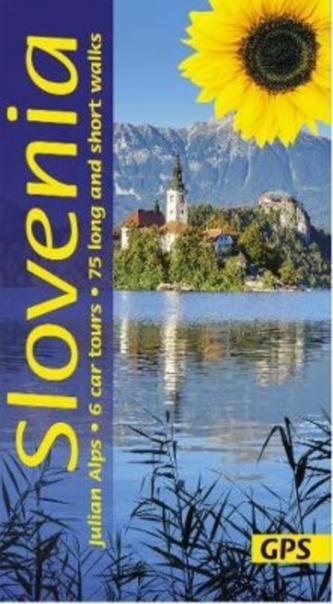 Slovenia and the Julian Alps: 6 car tours, 75 long and short walks