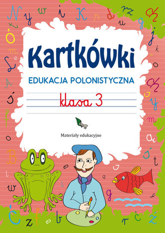 Kartkówki Edukacja polonistyczna Klasa 3