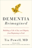 Dementia Reimagined