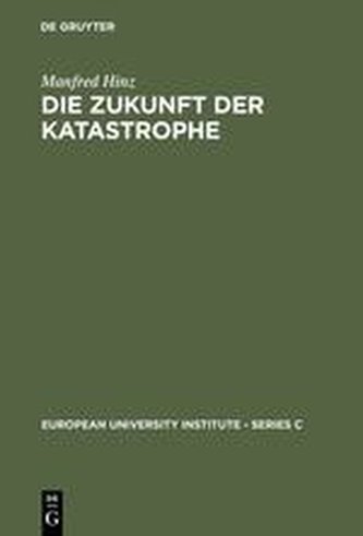 Die Zukunft der Katastrophe