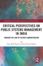 Critical Perspectives on Public Systems Management in India