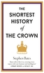 The Shortest History of the Crown