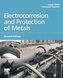 Electrocorrosion and Protection of Metals