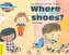 Where Are My Shoes? Yellow Band