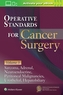Operative Standards for Cancer Surgery: Volume III
