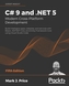 C# 9 and .NET 5 - Modern Cross-Platform Development