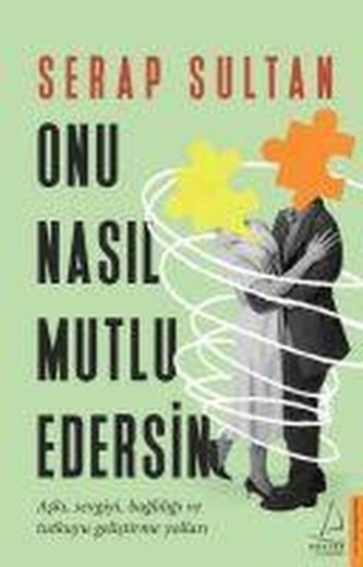 Onu Nasil Mutlu Edersin