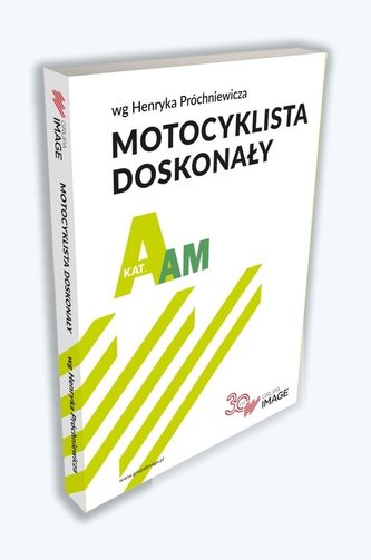 Motocyklista doskonały A Podręcznik motocyklisty
