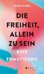 Die Freiheit, allein zu sein