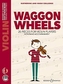 WAGGON WHEELS: 26 PIECES FOR VIOLIN PLAS