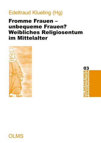 Fromme Frauen - unbequeme Frauen?