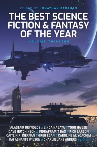 The Year's Best Science Fiction and Fantasy Volume 13