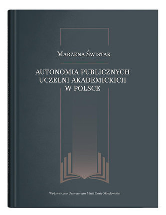 Autonomia publicznych uczelni akademickich w Polsce Autonomia publicznych uczelni akademickich w Polsce