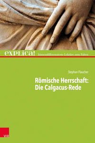 Römische Herrschaft: Die Calgacus-Rede