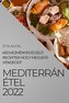 MEDITERRÁN ÉTEL 2022