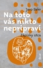 Na toto vás nikto nepripraví: Zápisky otca