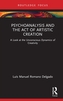 Psychoanalysis and the Act of Artistic Creation