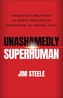 Unashamedly Superhuman: Harness Your Inner Power a nd Achieve Your Greatest Professional and Personal  Goals