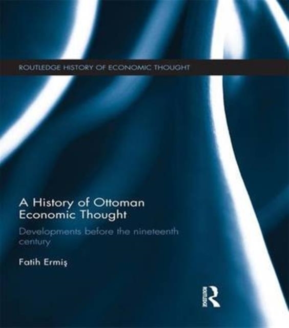 A History of Ottoman Economic Thought UmahShaylor, Lerato Megaknihy.sk