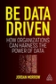 Be Data Driven