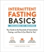 Intermittent Fasting Basics