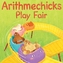 Arithmechicks Play Fair A Math Story
