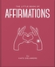 The Little Book of Affirmations
