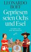 Gepriesen seien Ochs und Esel