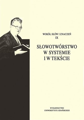 Wokół słów i znaczeń IX. Słowotwórstwo...