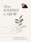 Allow Yourself to Grow