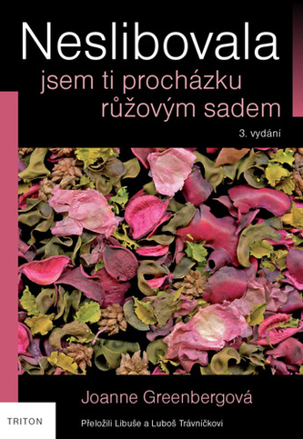 Neslibovala jsem ti procházku růžovým sadem Neslibovala jsem ti procházku růžovým sadem