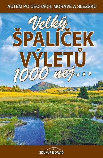 Velký špalíček výletů - 1000 nej... Velký špalíček výletů - 1000 nej...