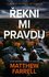 Řekni mi pravdu Řekni mi pravdu