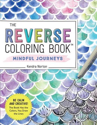 Original Reverse Coloring Book: Mindful Journeys