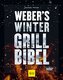 Weber's Wintergrillbibel