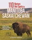 110 Nature Hot Spots in Manitoba and Saskatchewan