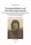 Europamüdigkeit und Verwilderungswünsche