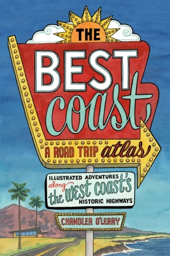 Best Coast: A Road Trip Atlas