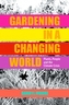 Gardening in a Changing World