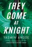 They Come at Knight