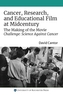 Cancer, Research, and Educational Film at Midcentury