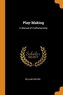 Play-Making: A Manual of Craftsmanship