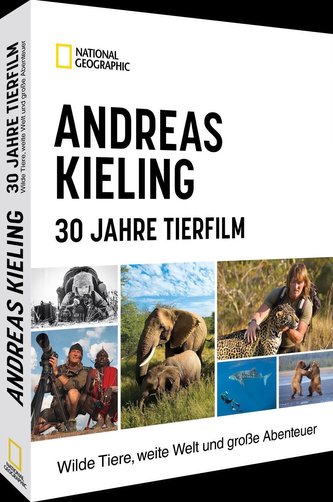 Andreas Kieling - 30 Jahre Tierfilm
