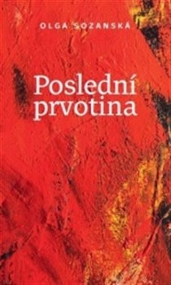 Poslední prvotina Poslední prvotina