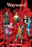 Wayward Deluxe Book 3
