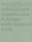 Martin Rauch: Refined Earth